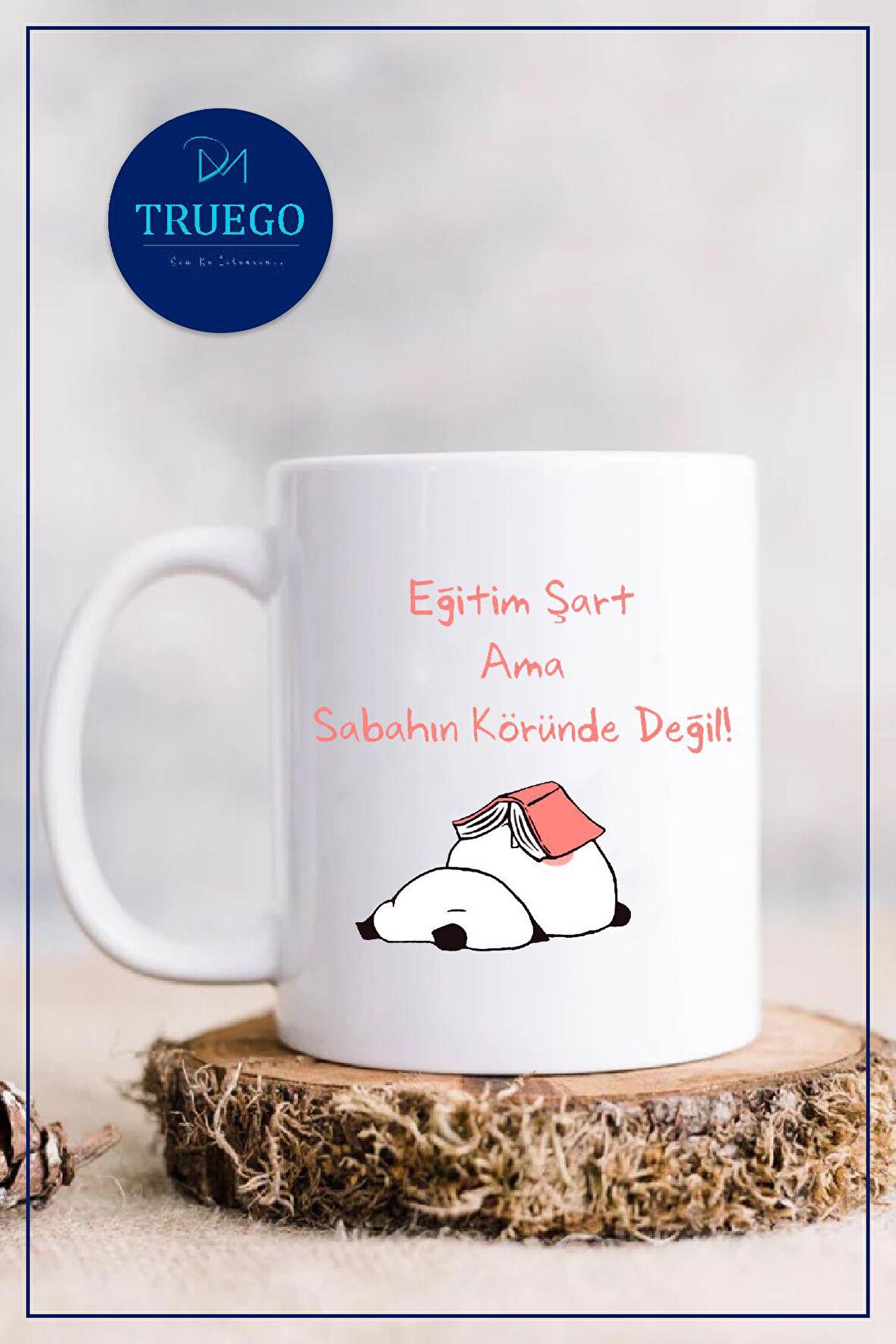 Baskılı Kupa Bardak Seramik Mug - Eğitim Şart Ama Sabahın Köründe Değil