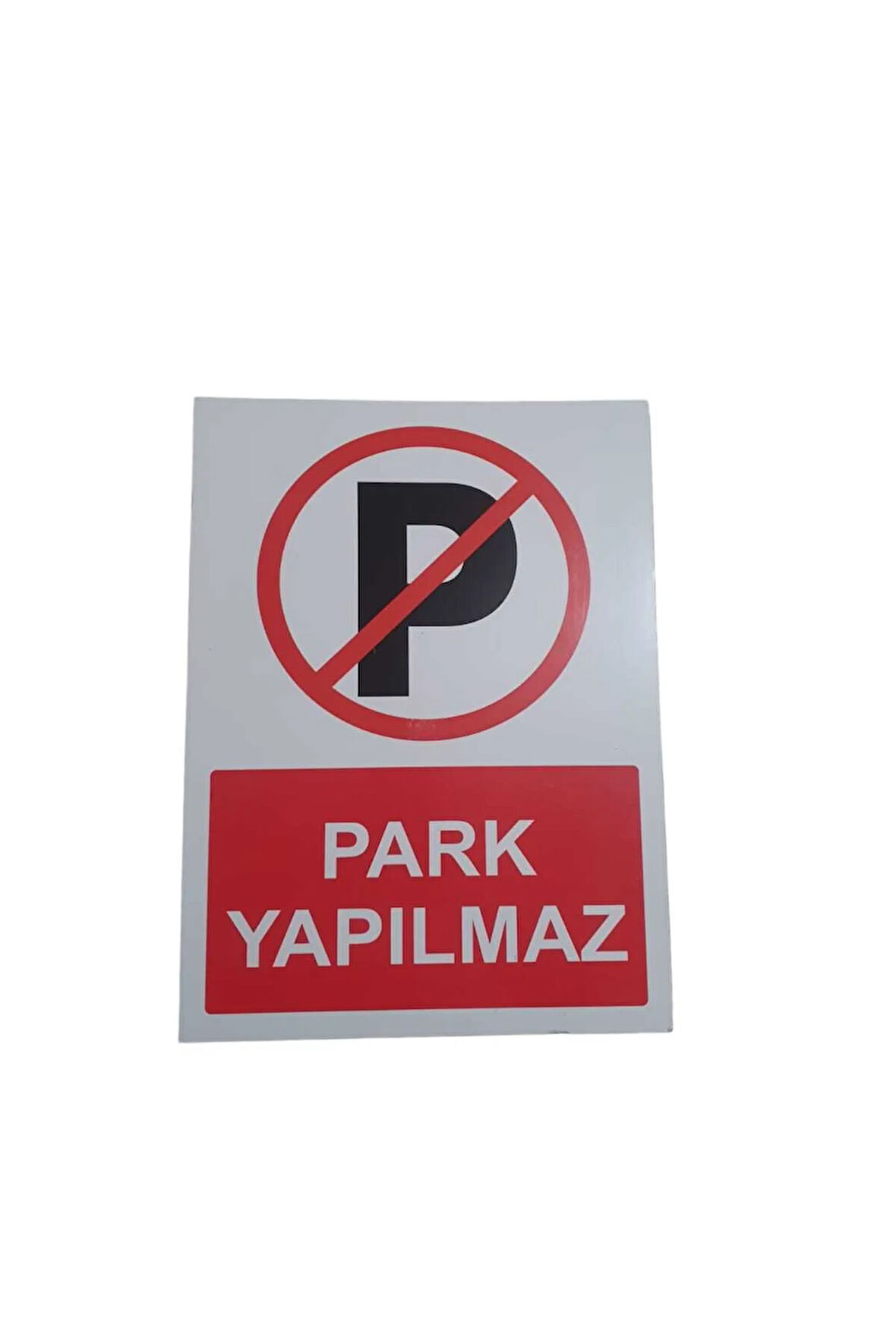 Park Yapılmaz Uyarı Levhası