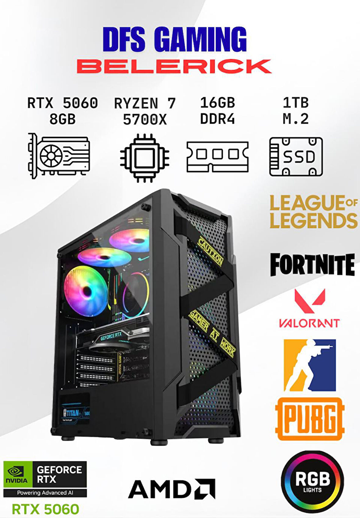 DFS Gaming BELERICK RYZEN 7 5700X-A520M-RTX 5060 8GB-32GB RAM-1TB M.2 SSD-OYUNCU BİLGİSAYARI