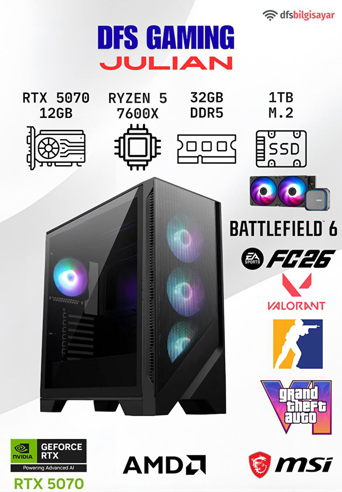 DFS GAMING JULIAN RYZEN 5 7600X-B650M-RTX 5070 12GB-32GB DDR5 RAM-1TB M.2 SSD-OYUNCU BİLGİSAYARI