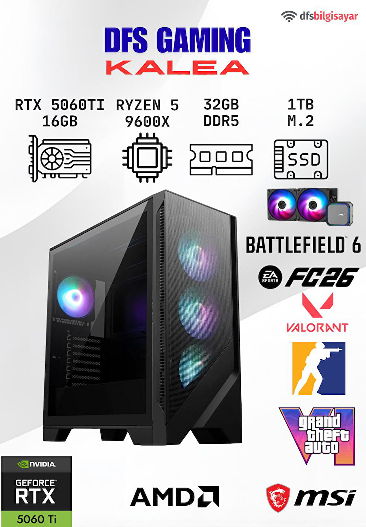 DFS GAMING KALEA RYZEN 5 9600X-B650M-RTX 5060 TI 16GB-32GB DDR5 RAM-1TB M.2 SSD-OYUNCU BİLGİSAYARI