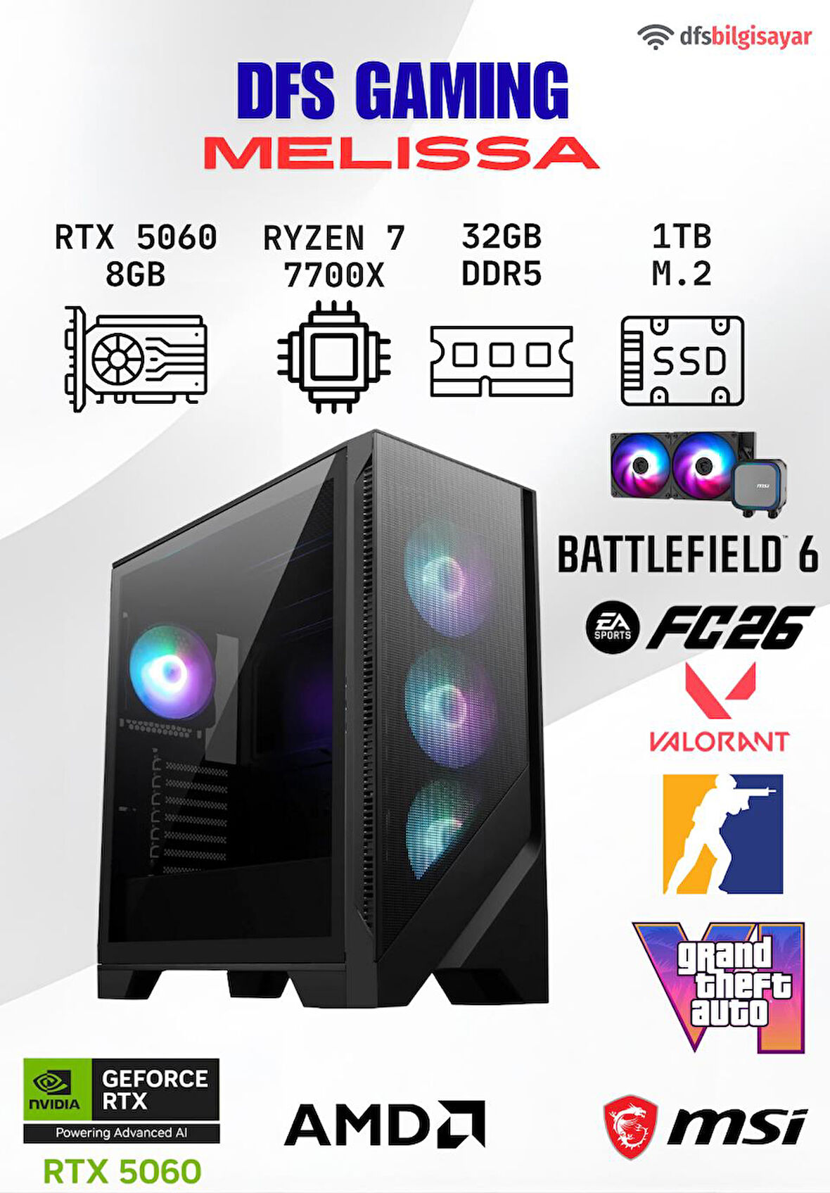 DFS GAMING MELISSA RYZEN 7 7700X-B650M-RTX 5060-32GB DDR5 RAM-1TB M.2 SSD-OYUNCU BİLGİSAYARI
