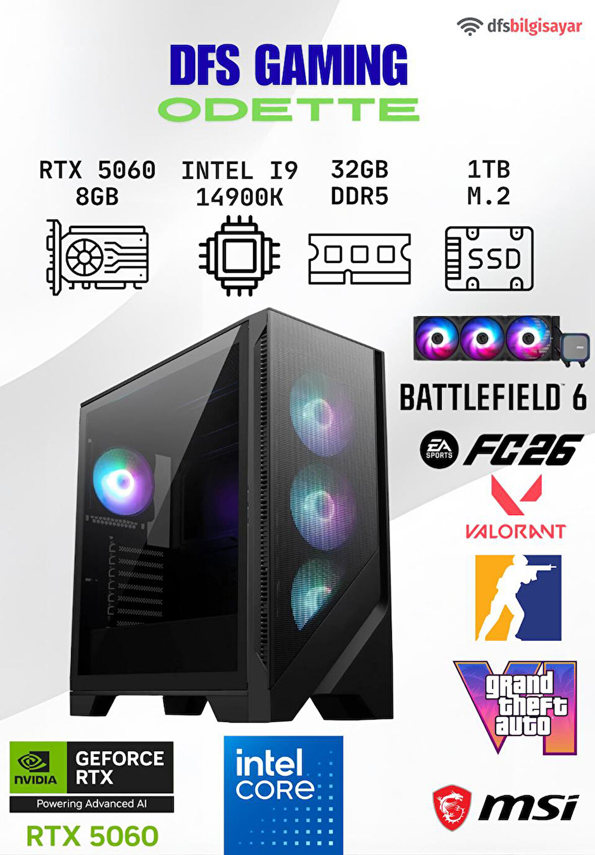 DFS GAMING ODETTE INTEL I9 14900K-B760M WIFI-RTX 5060-32GB DDR5 RAM-1TB M.2 SSD-OYUNCU BİLGİSAYARI