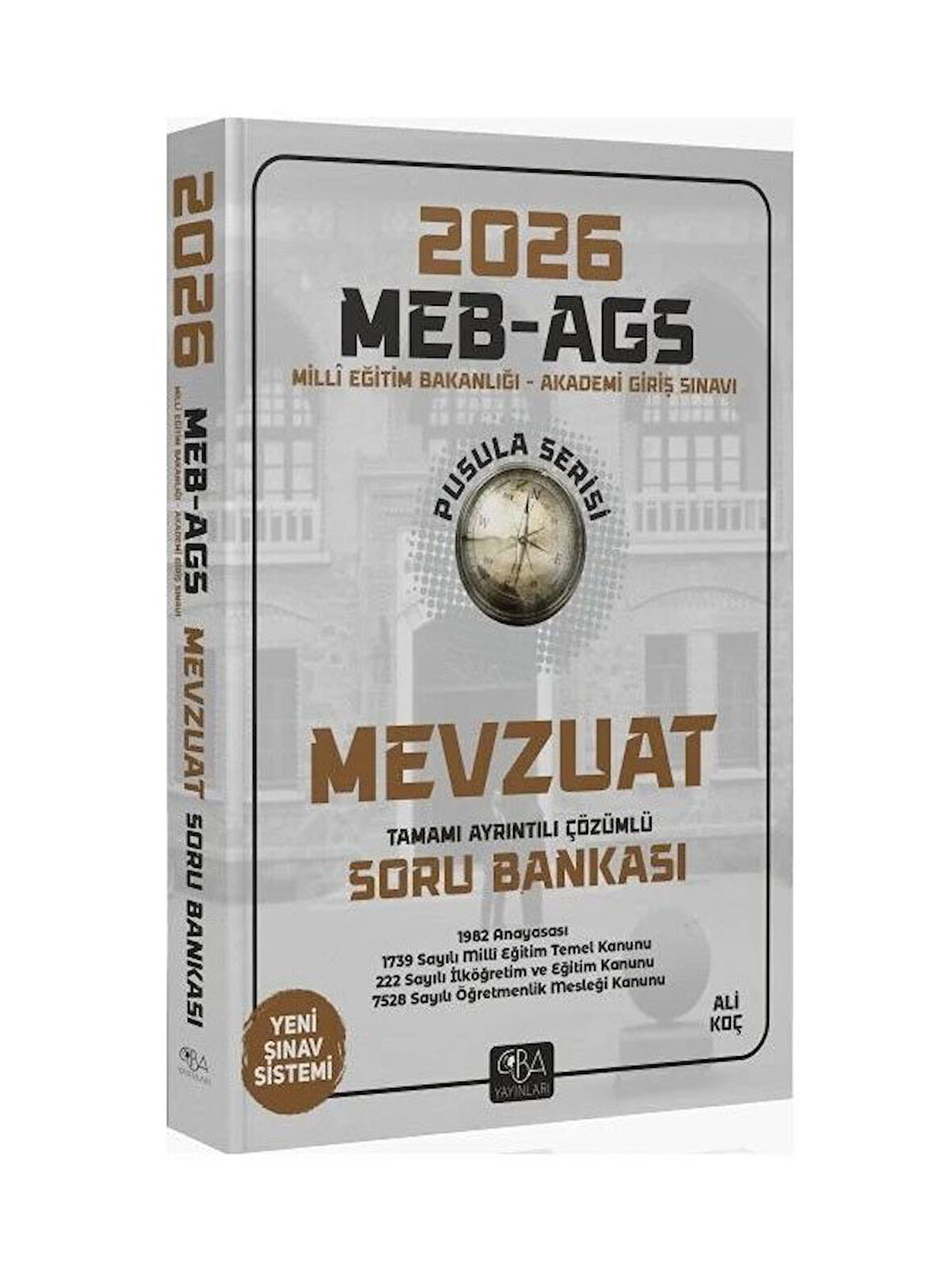 CBA 2026 MEB-AGS Mevzuat Soru Bankası Çözümlü Pusula Serisi 