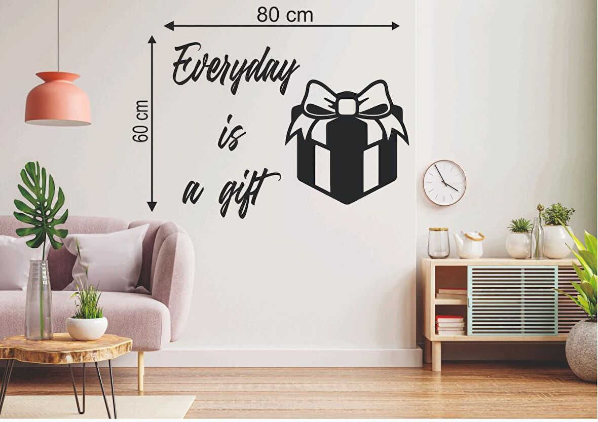 Leylaser 80x60 Everyday is a Gift Ahşap Duvar Yazısı