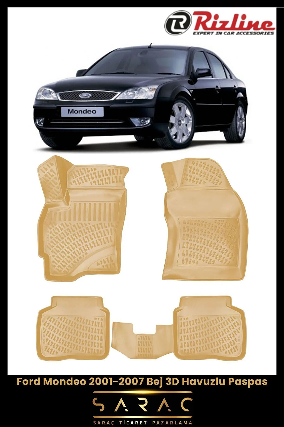 Rizline Ford Mondeo 2006 Model BEJ 3D Havuzlu Paspas