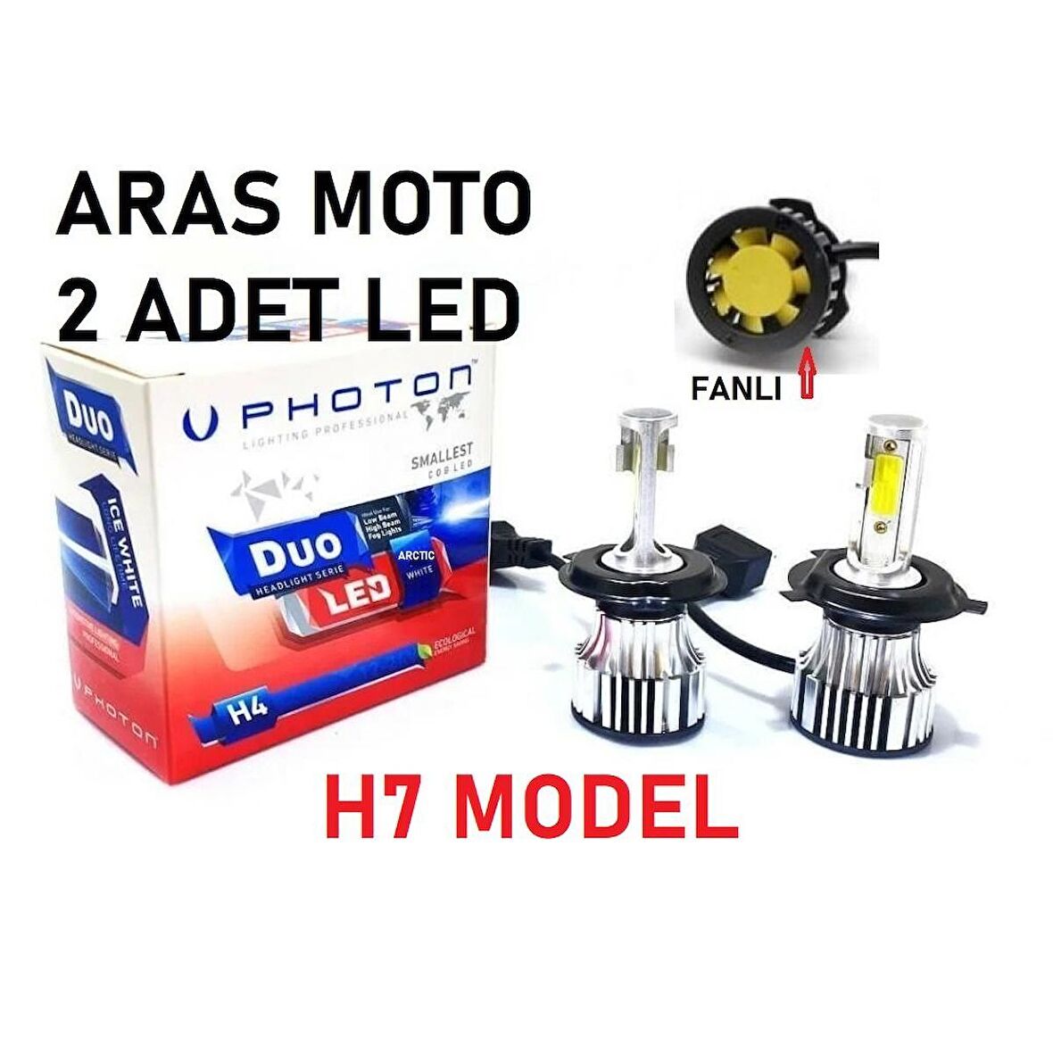 H7 Photon Fanlı Xenon Led Beyaz Ampül H7 12-24 V Duo Soğutucu Fanlı Model 2 ADET-ARAS MOTO