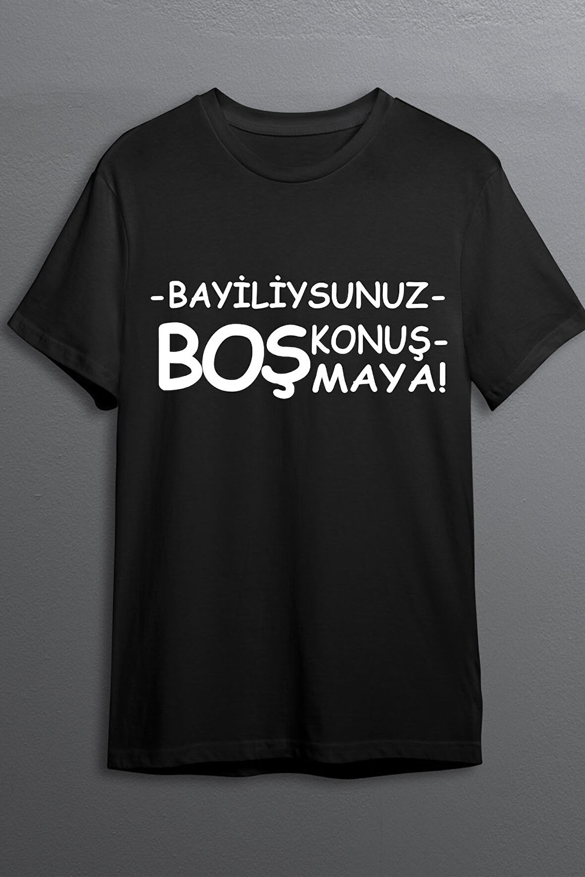 Bayiliysunuz Boş Konuşmaya Baskılı Pamuklu Likralı T-shirt (Beyaz Yazılı Siyah) S Beden