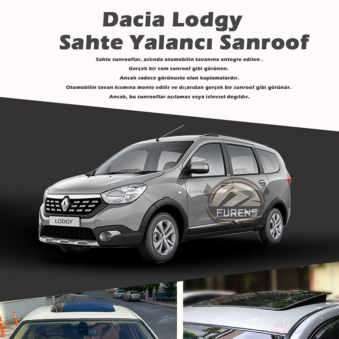 Dacia Lodgy Parlak Siyah Yalancı Çakma Sahte Sunroof