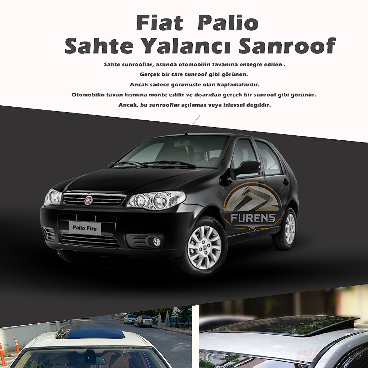 Fiat Palio Parlak Siyah Yalancı Çakma Sahte Sunroof