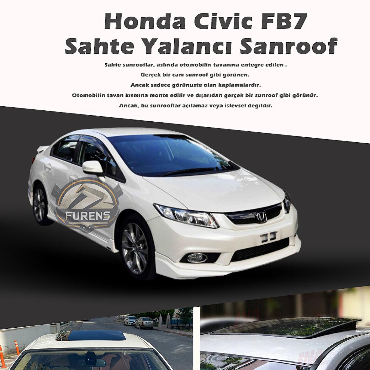 Honda Civic FB7 Parlak Siyah Yalancı Çakma Sahte Sunroof