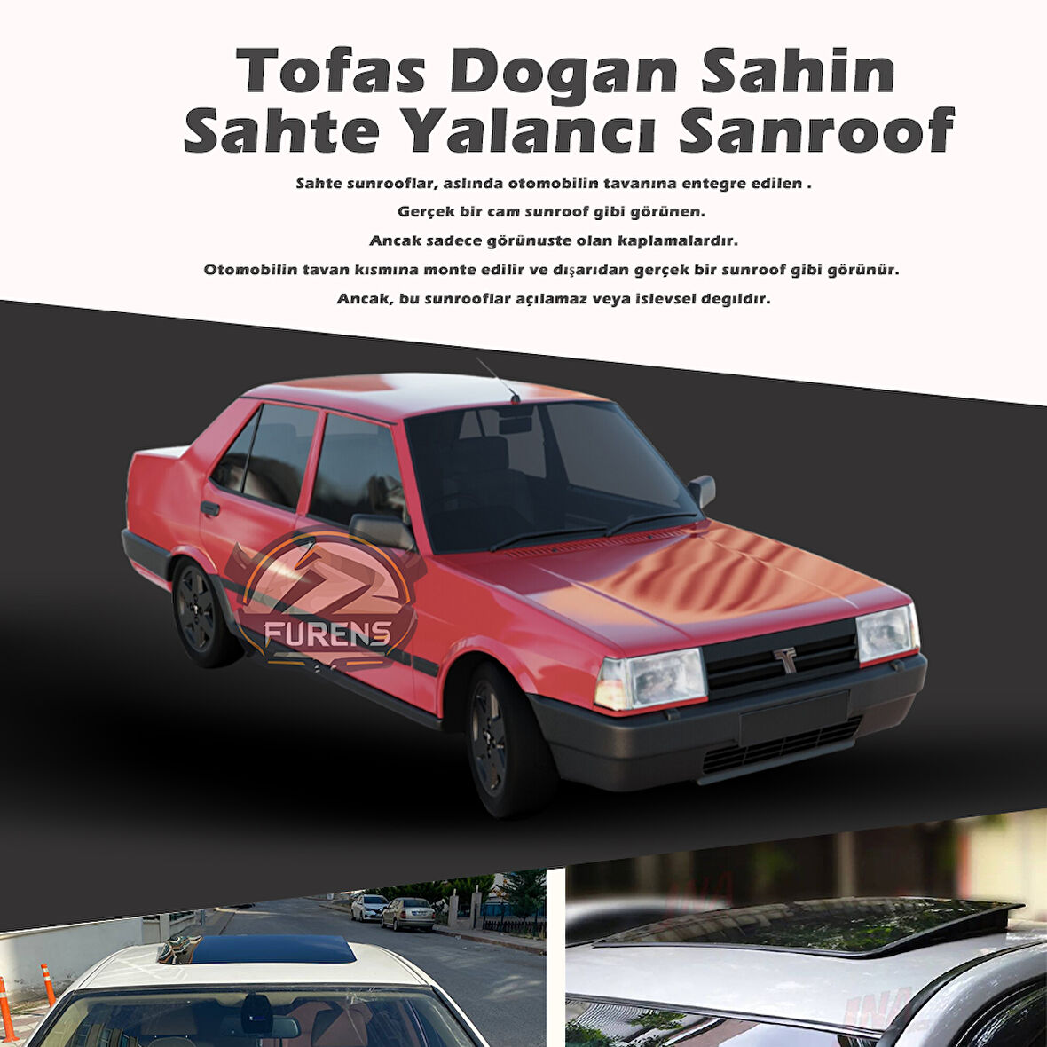 Tofaş Doğan Parlak Siyah Yalancı Çakma Sahte Sunroof