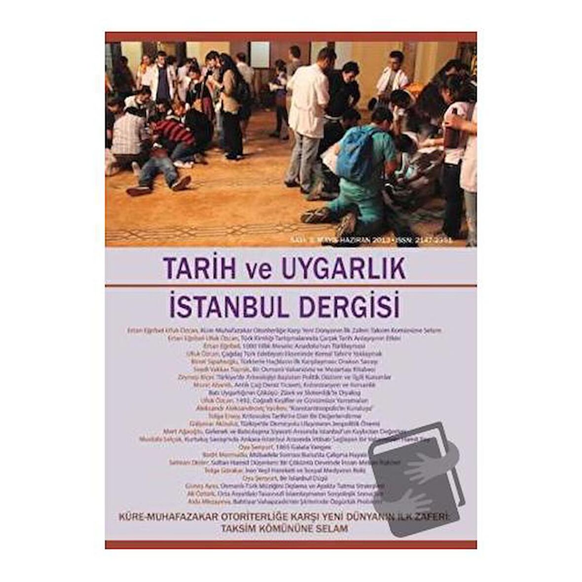 Tarih ve Uygarlık - İstanbul Dergisi Sayı: 3 Mayıs-Haziran 2013