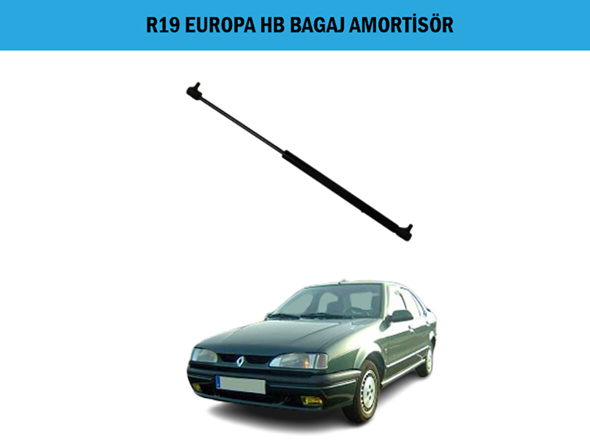 BAGAJ AMORTİSÖRÜ R19 EUROPA HB