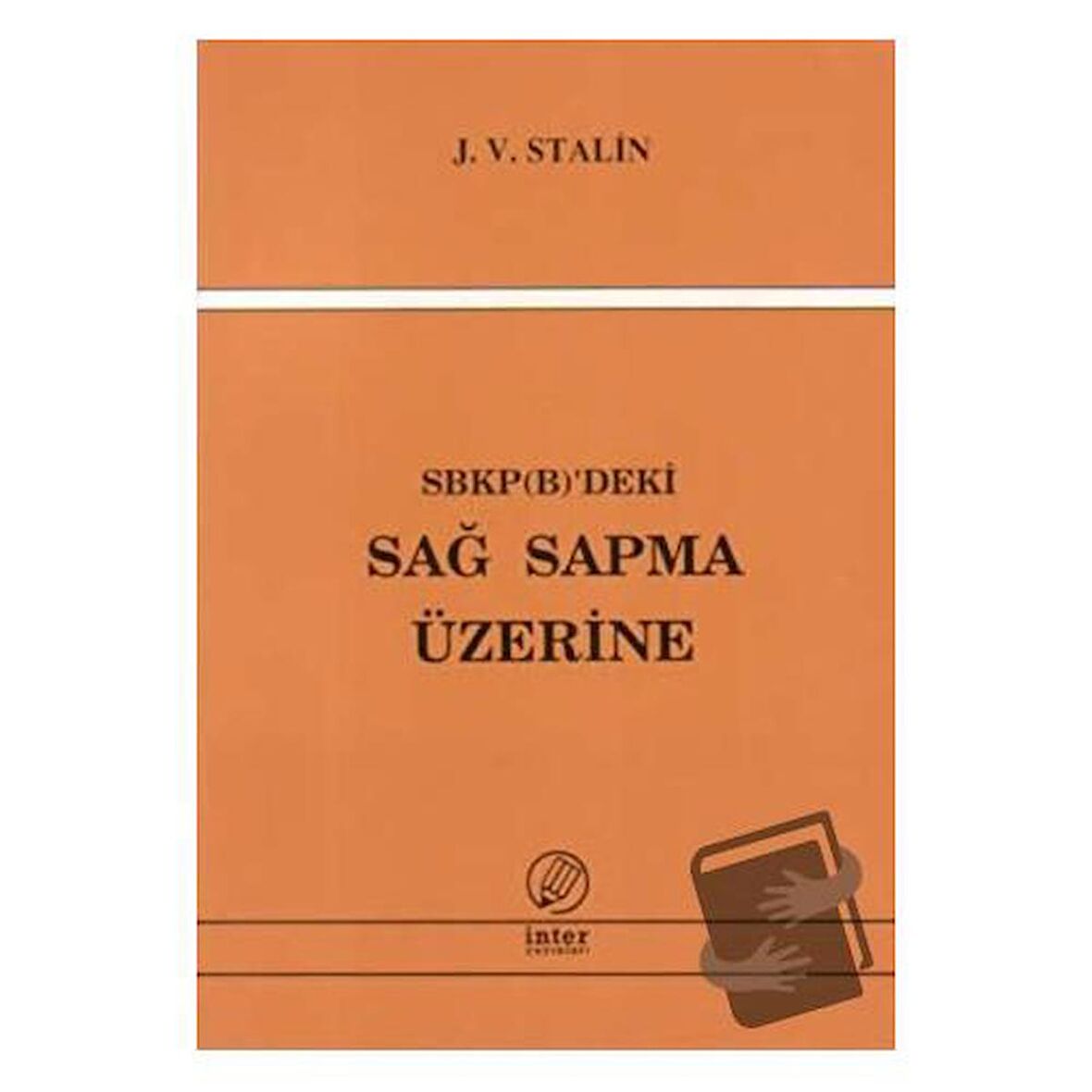 SBKP (B)'deki Sağ Sapma Üzerine