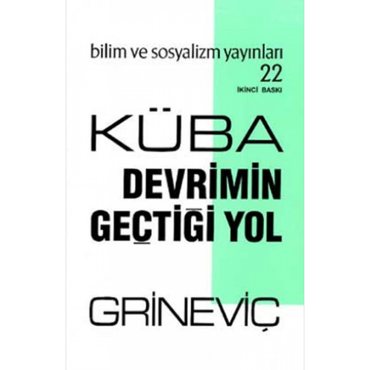 Küba: Devrimin Geçtiği Yol