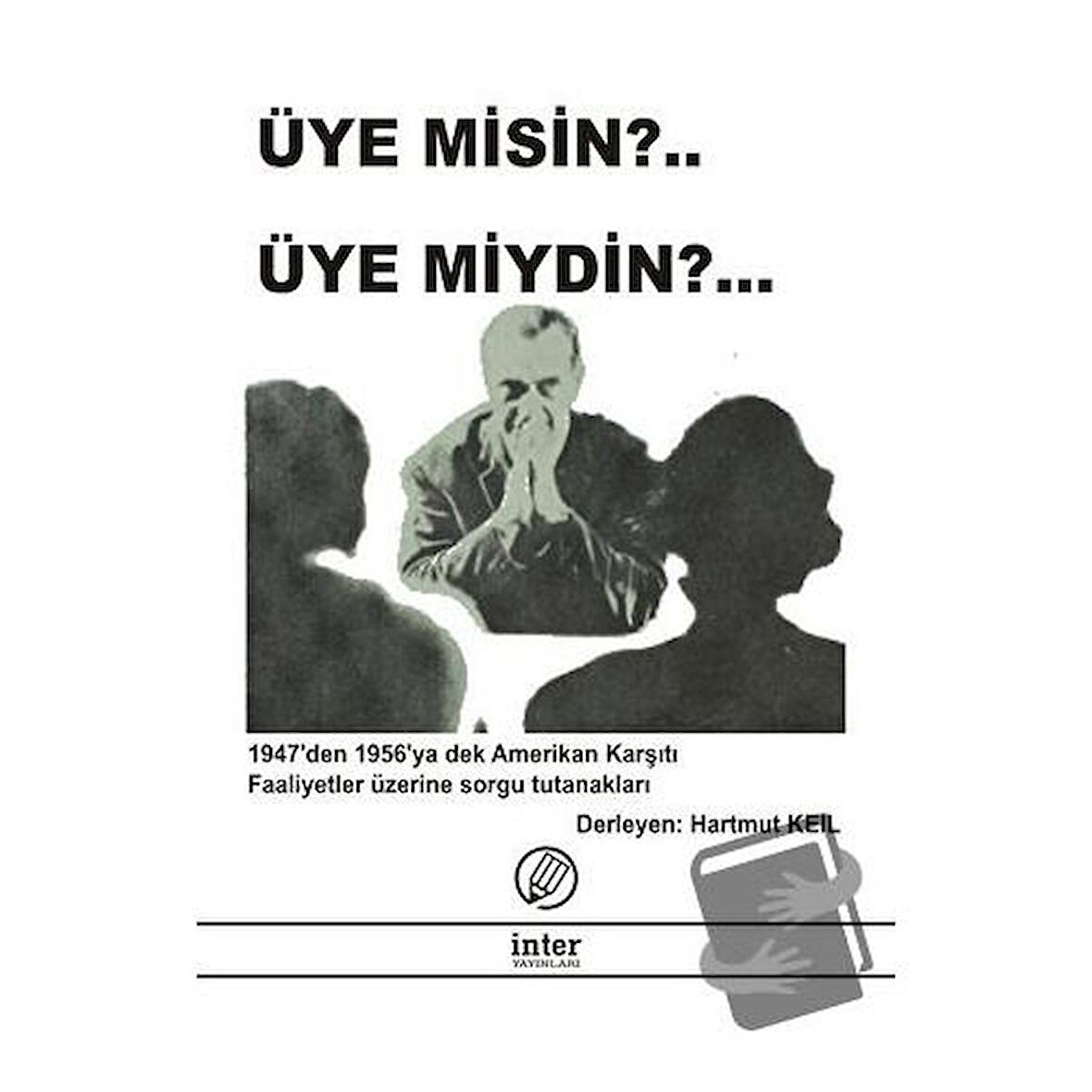 Üye Misin? Üye Miydin?