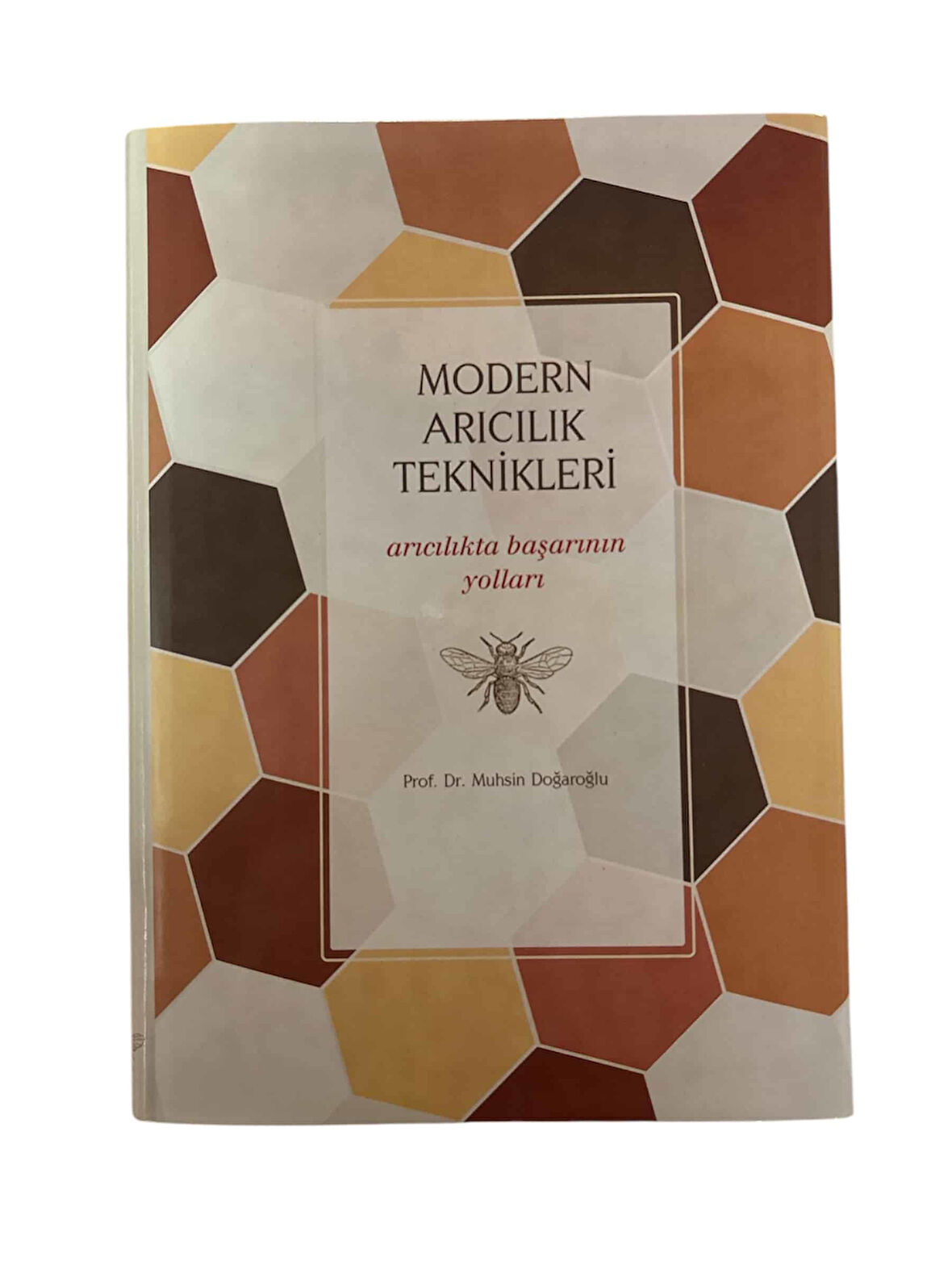 Modern Arıcılık Teknikleri Kitabı (Muhsin Doğaroğlu)