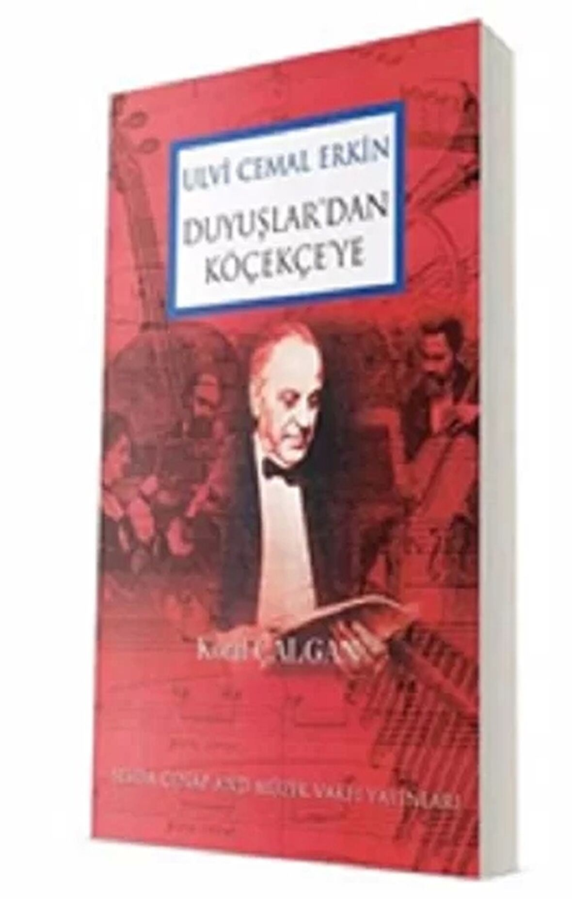 Ulvi Cemal Erkin Duyuşlar'dan Köçekçe'ye