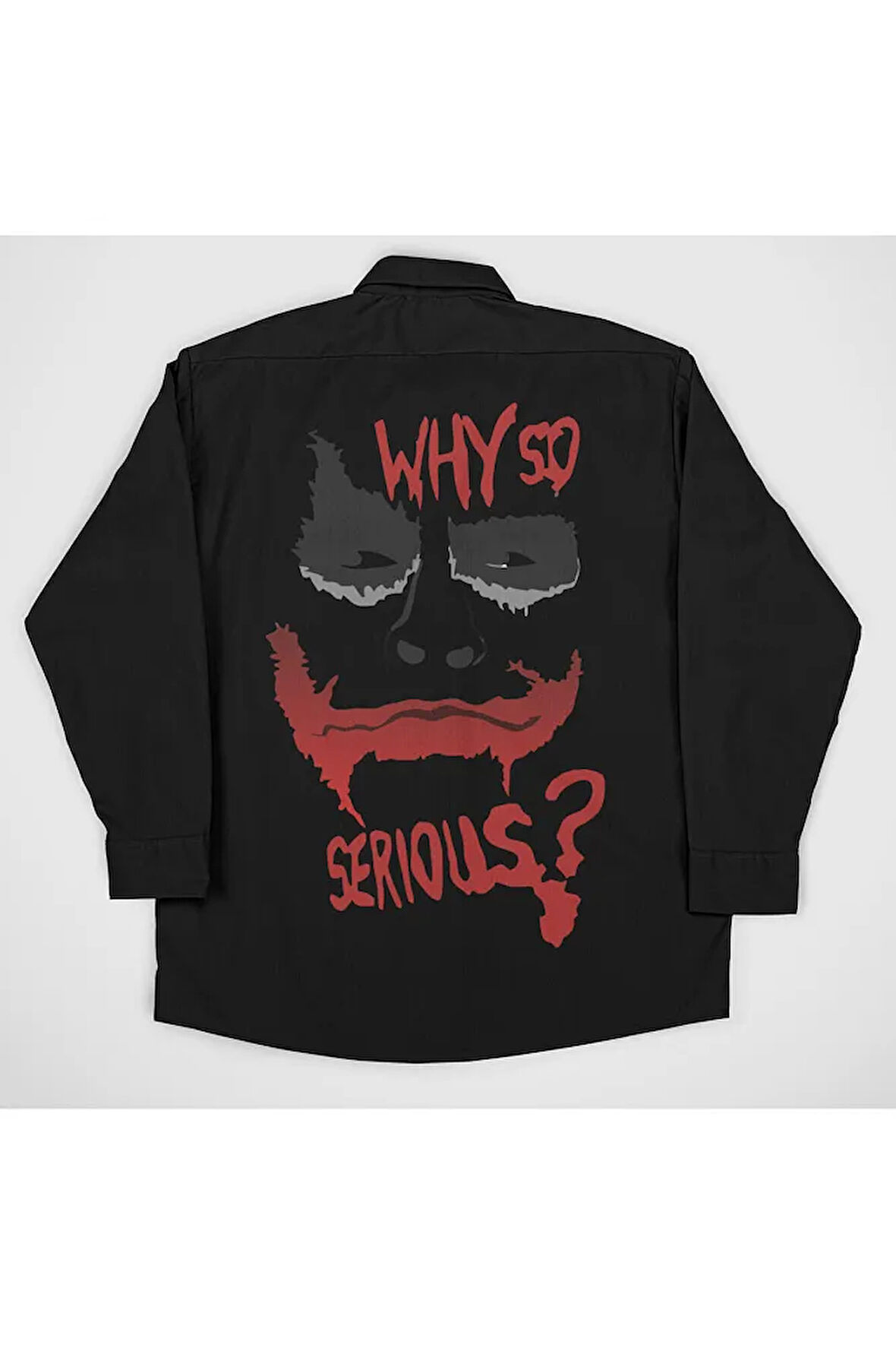 Why So Serious ? Yazılı Unisex Joker Gömlek