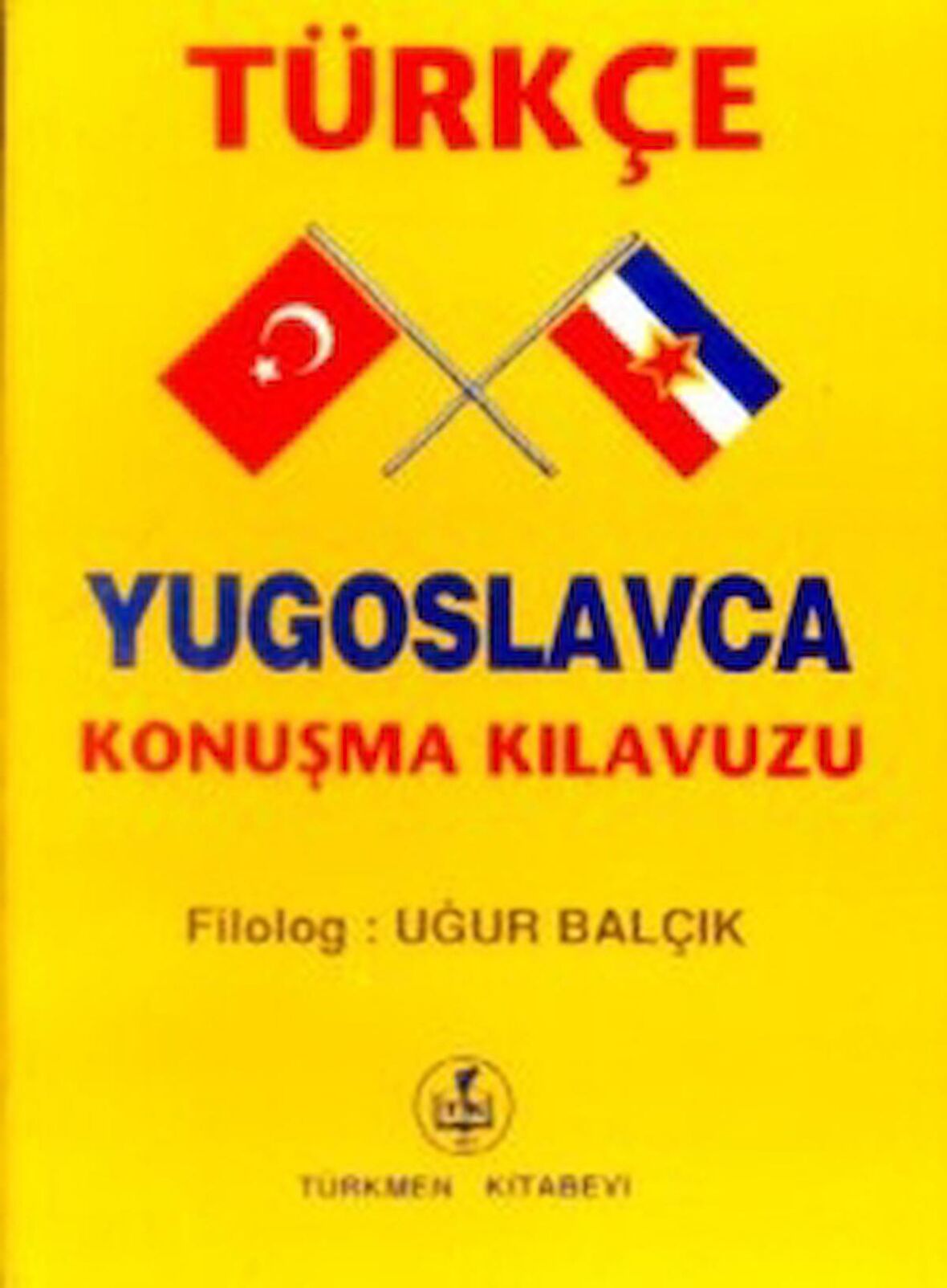 Türkçe - Yugoslavca Konuşma Kılavuzu