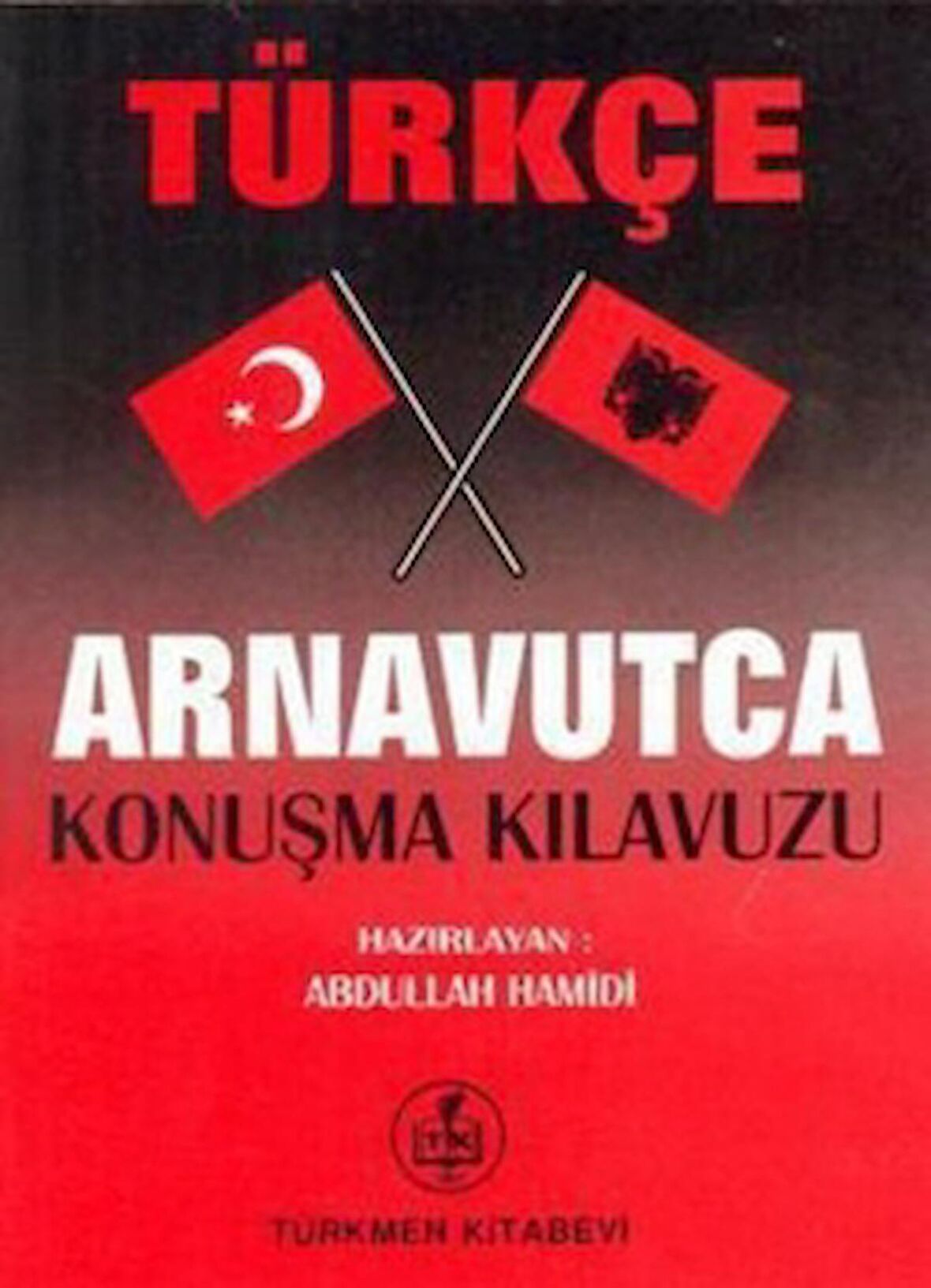 Türkçe - Arnavutça Konuşma Kılavuzu