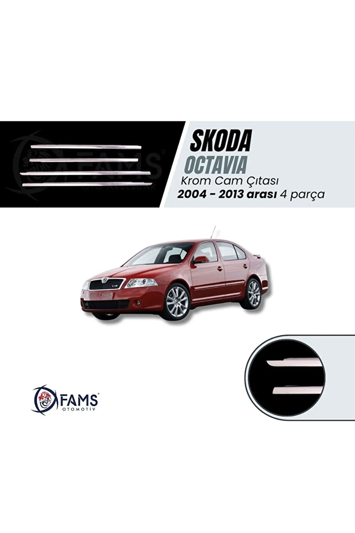 Skoda Octavia Krom Cam Çıtası 2004-2013 SEDAN 4 Parça Paslanmaz Çelik