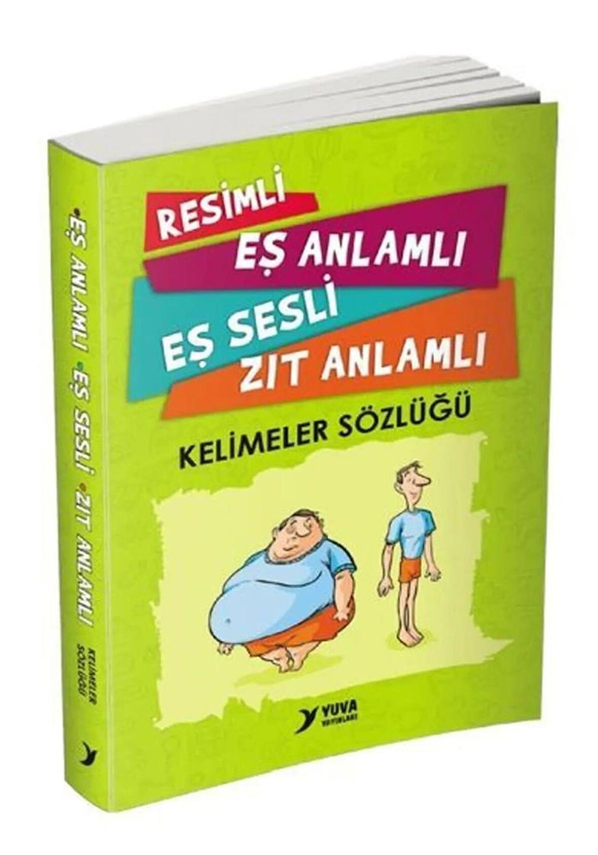 Resimli Eş Anlamlı Eş Sesli Zıt Anlamlı Kelimeler Sözlüğü 1 Adet 238 Sayfa Resimli Renkli Yuva Kelimeler Sözlük