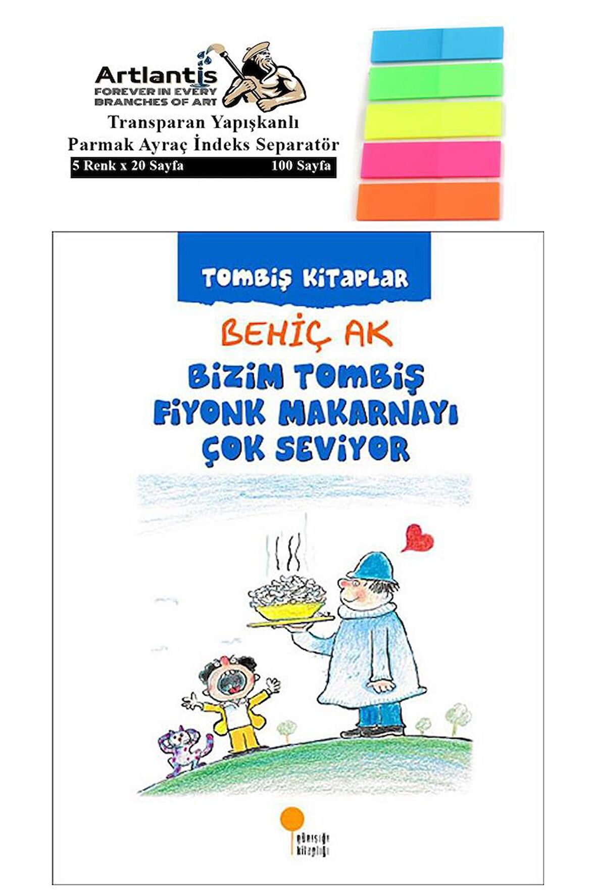 Bizim Tombiş Fiyonk Makarnayı Çok Seviyor Behiç Ak 55 Sayfa Karton Kapak 1 Adet Fosforlu Transparan Kitap Ayraç 1 Paket