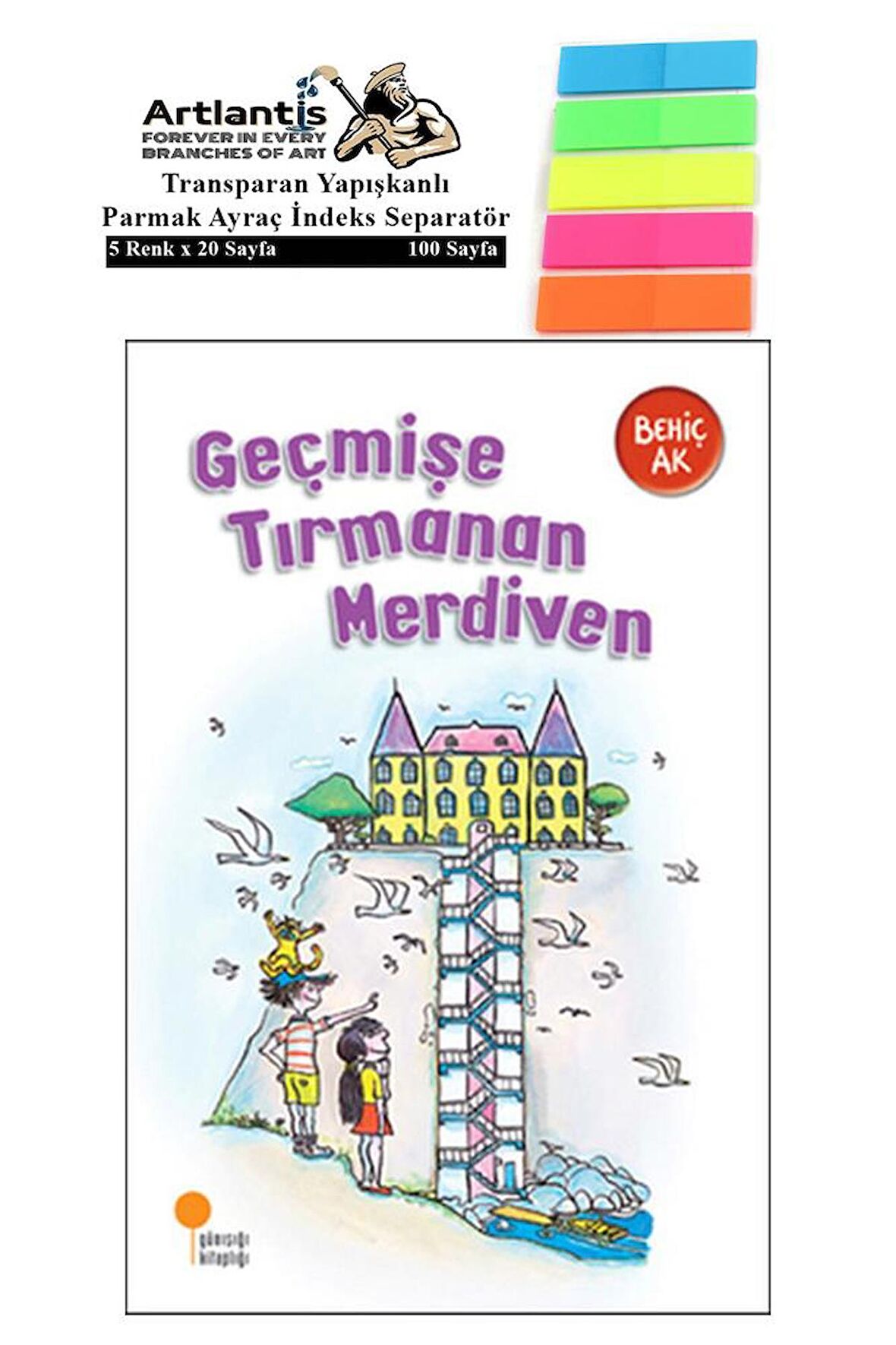 Geçmişe Tırmanan Merdiven Behiç Ak 91 Sayfa Karton Kapak 1 Adet Fosforlu Transparan Kitap Ayraç 1 Paket
