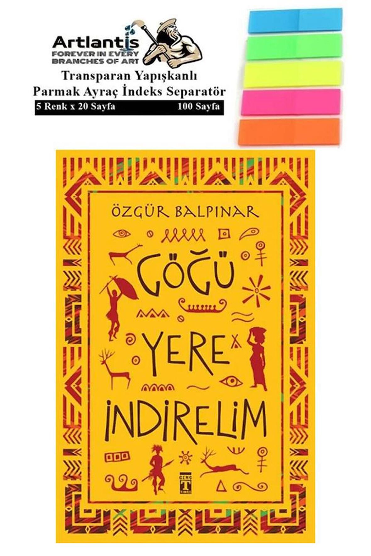 Göğü Yere İndirelim Özgür Balpınar 150 Sayfa Karton Kapak 1 Adet Fosforlu Transparan Kitap Ayraç 1 Paket