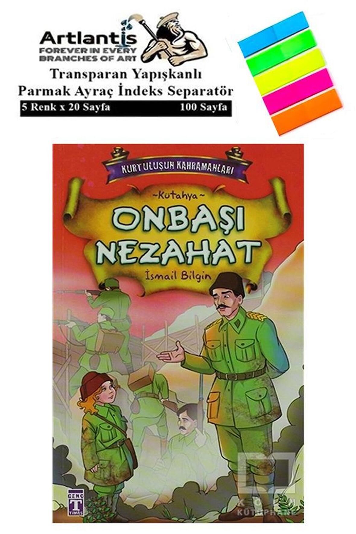 Onbaşı Nezahat İsmail Bilgin 92 Sayfa Karton Kapak 1 Adet Fosforlu Transparan Kitap Ayraç 1 Paket