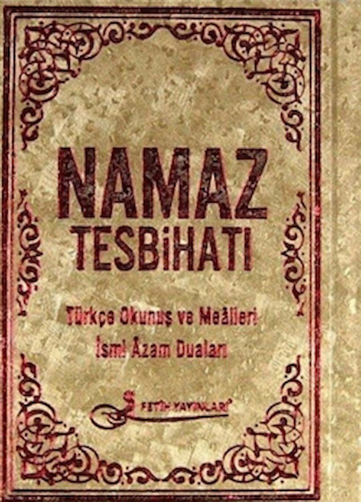 Namaz Tesbihatı Türkçe Okunuş ve Mealleri İsmi Azam Duaları Kod:F029