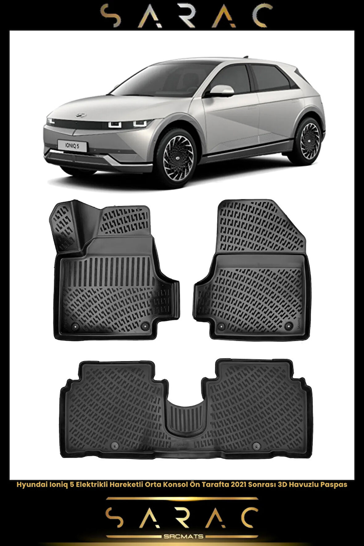 Hyundai Ioniq 5 Elektrikli Konsol Ön Tarafta 2024 Model Araca Özel 3d Havuzlu Paspas
