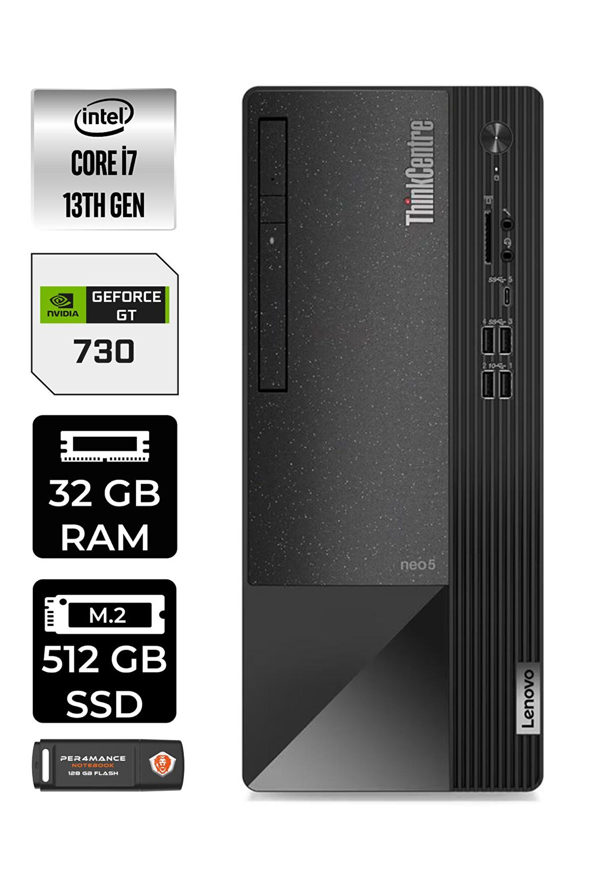 LENOVO Neo 50T i7 13700 32GB RAM 512GB SSD GT730/4GB W11HOME 12JD0008TR MASAÜSTÜ PC & PER4 BELLEK