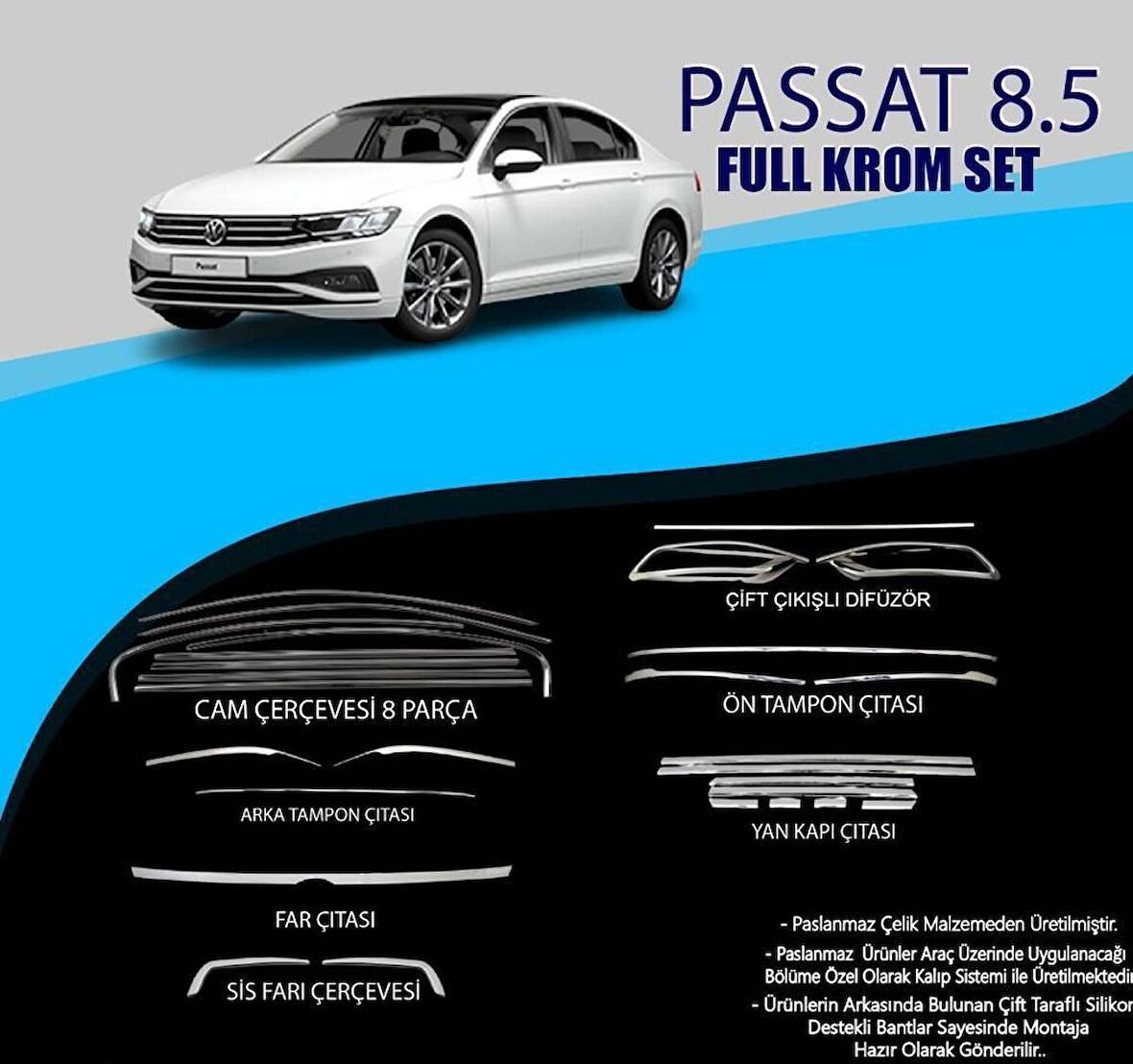 Vw Passat B8.5 Krom Set (Cam Çerç.-Yan Kapı Çıt.-Difüzör Çıta-Ön Tampon Çıta.-Arka Tampon Çıt.-Far Çıtası.- SisFarı Çıtası)