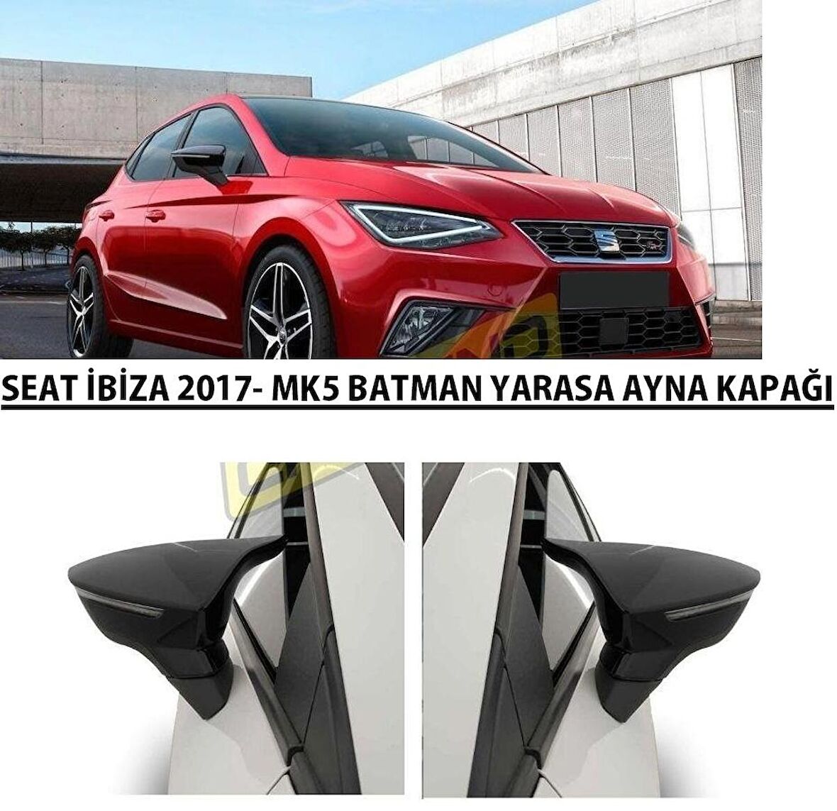 Seat İbiza Mk5 2017 Sonrası Batman Yarasa Ayna Kapağı (Piano Black)