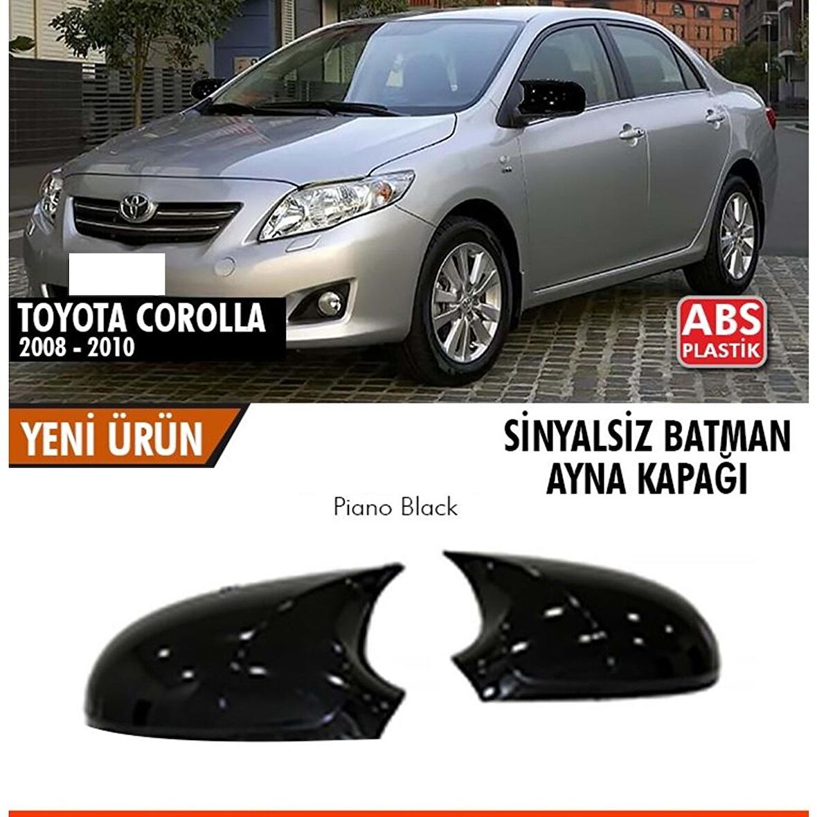 Corolla E140 Batman Ayna Kapağı Piano Black 2008 - 2010 (Sinyalsiz)