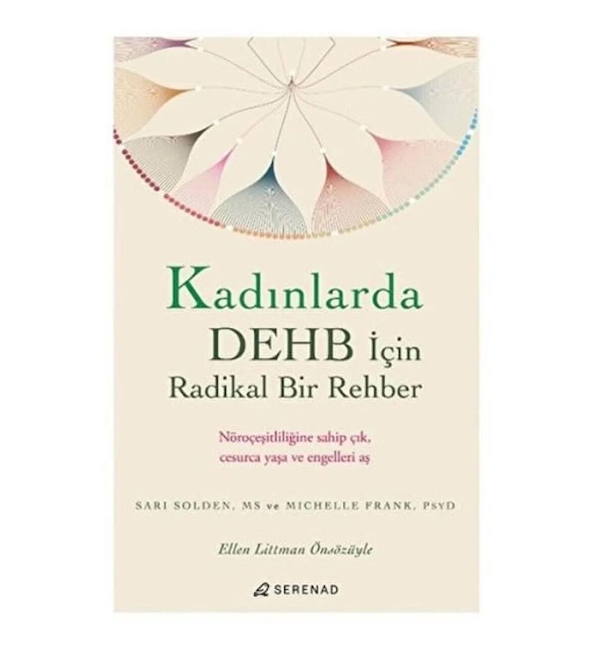 Kadınlarda DEHB İçin Radikal Bir Rehber