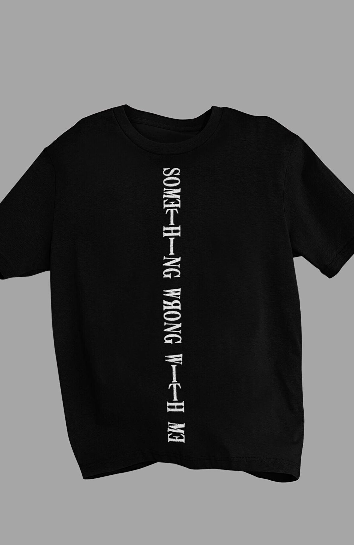 Unisex Oversize Some Thing Wrong With Me Yazılı Tişört