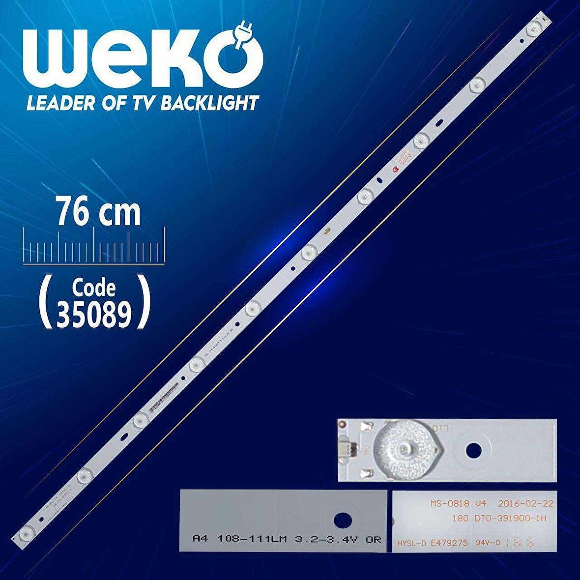 MS-0818 V4 - 180 DT0-391900-1H - A3 108-111LM 3.2-3.4V 0R WR - 76 CM 10 LEDLİ - (WK-471)