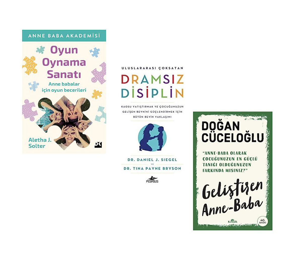 OYUN OYNAMA SANATI-DRAMSIZ DISIPLIN-GELISTIREN ANNE BABA=3SET