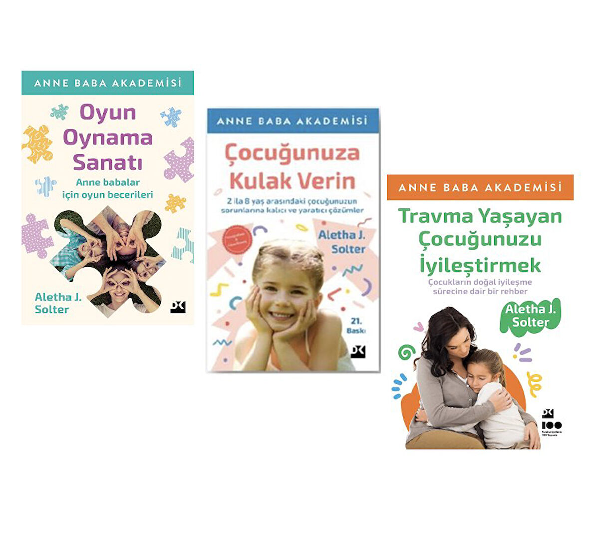 oyun oynama sanati + cocugunuza kulak verin + travma yasamamis cocugunuzu iyilestirmek = 3 set