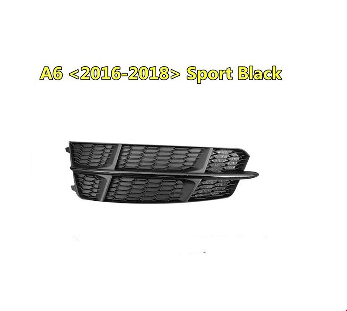 AUDİ - ÖN TAMPON IZGARA SAĞ ( SİYAH - S-LİNE ) A6 2015- - 4G0807682AN / 4G0807648B