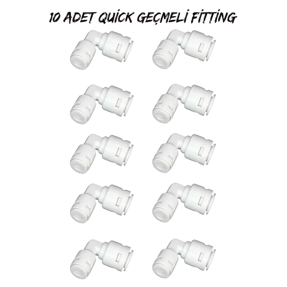 Su Arıtma Cihazı Filtreleri 1/4 L Dirsek Quick Geçme (10 Adet )