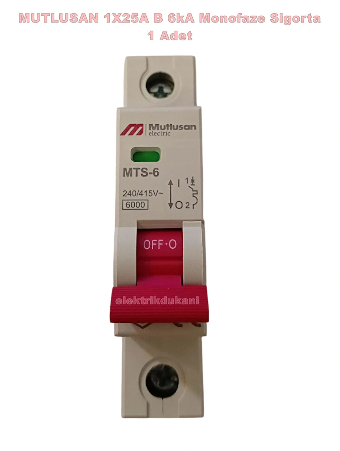 MUTLUSAN 1x25A B 6kA W-Otomat Sigorta Monofaze Tek Fazlı W Otomat Sigorta
