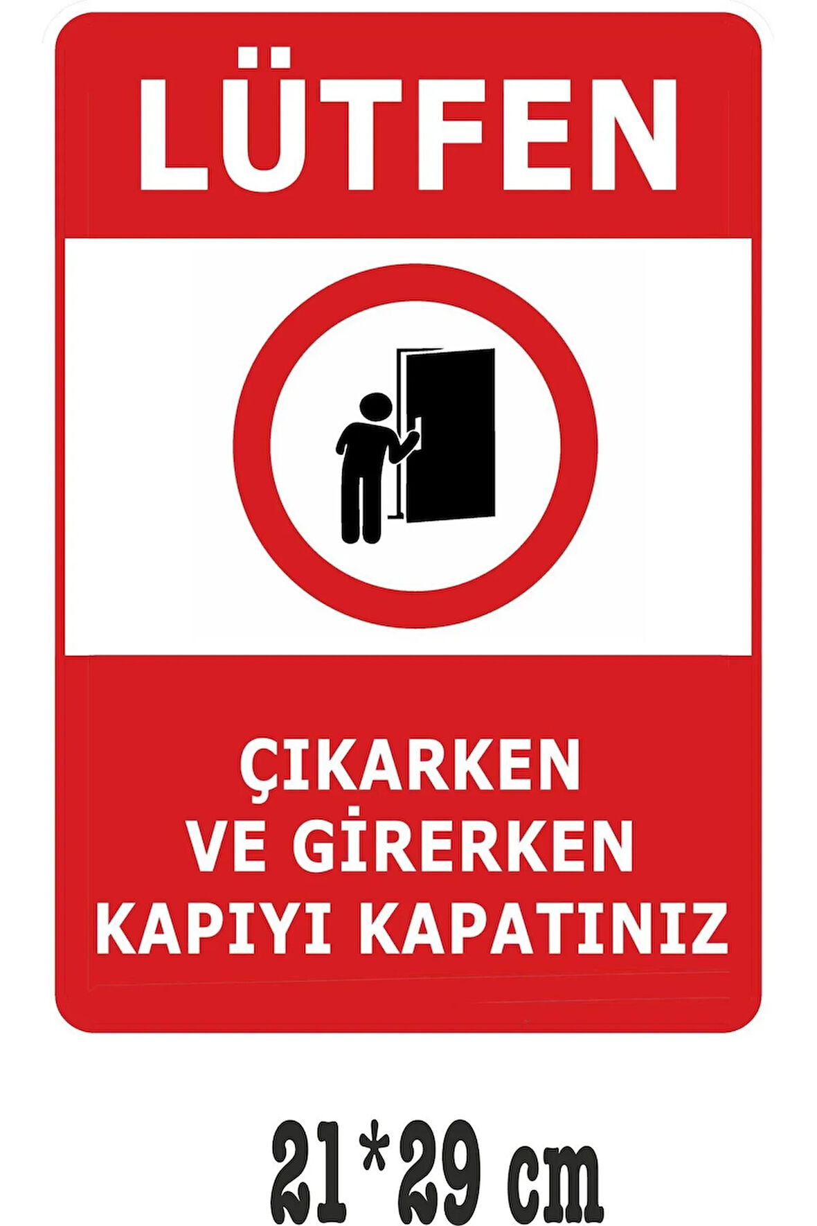 Lütfen Kapıyı Kapatınız Uyarı Levhası