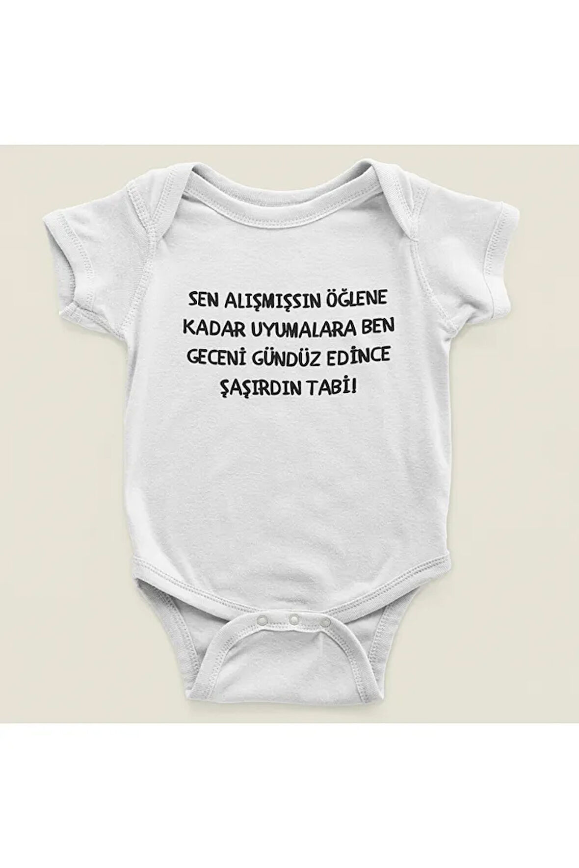 Sen Alışmışsın Öğlene Kadar Uyumalara Yazılı Pamuklu Yumuşak Unisex Çıtçıtlı Body Zıbın