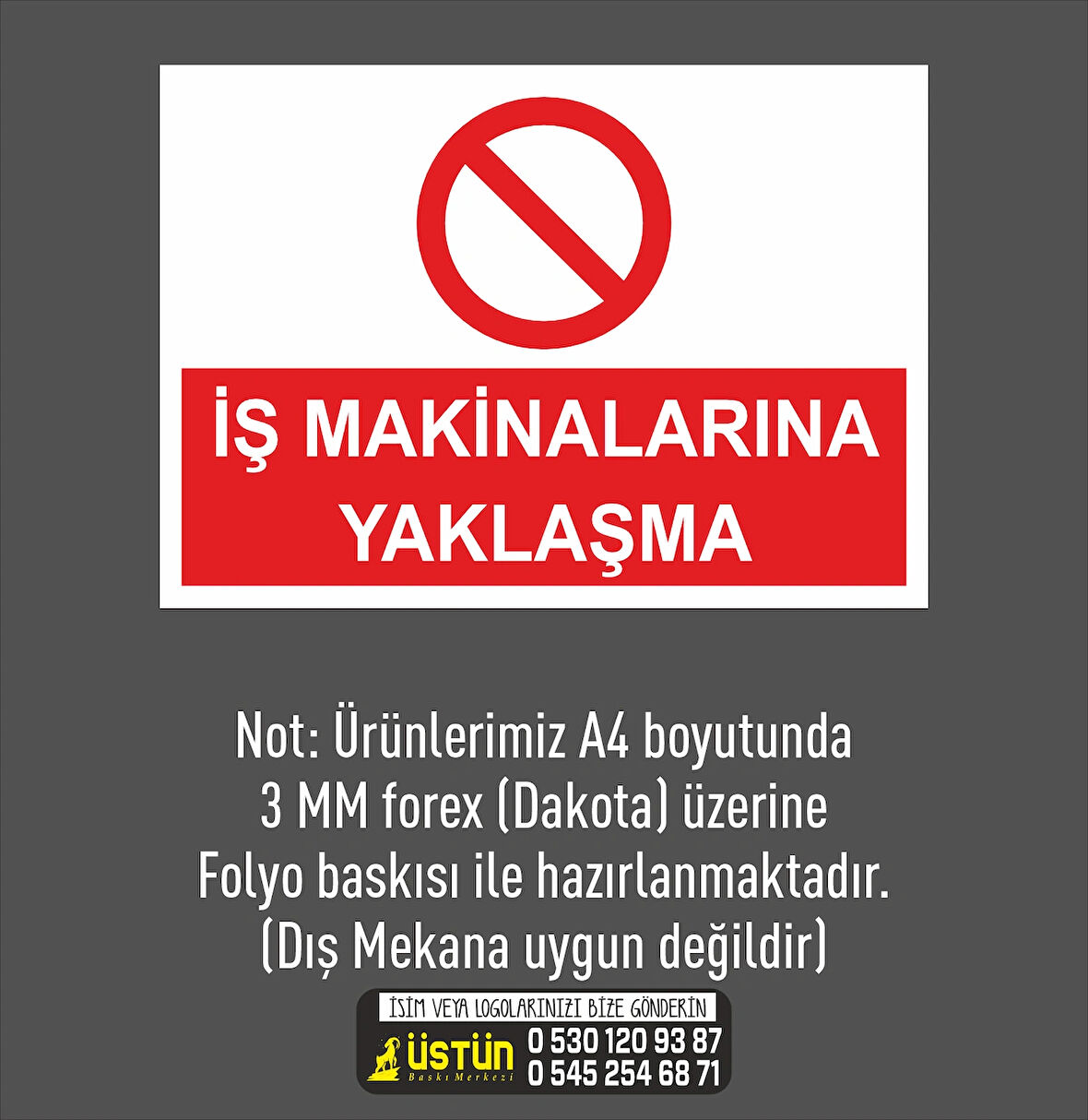 İş Güvenliği Levhası İş Makinelerina Yaklaşma