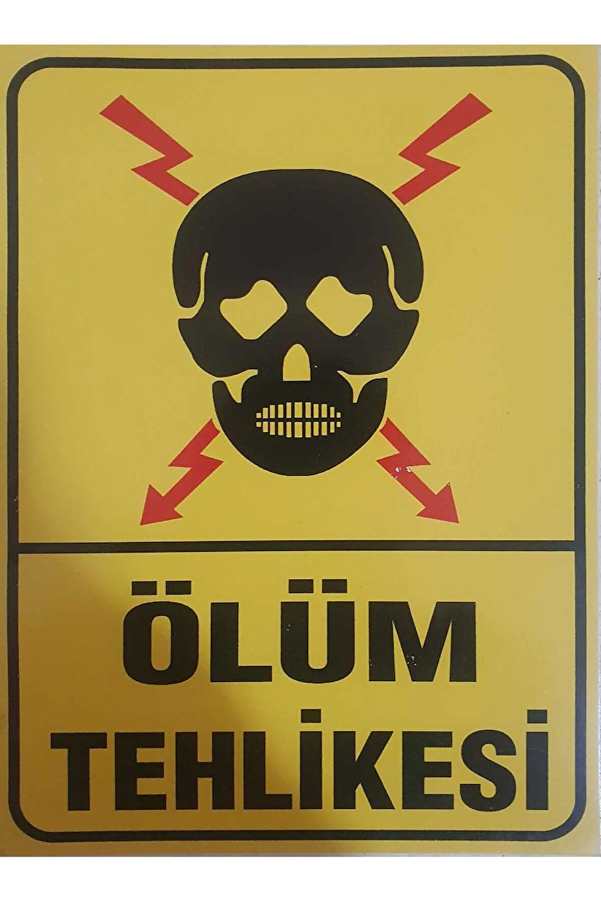 Ölüm Tehlikesi Uyarı Levhası